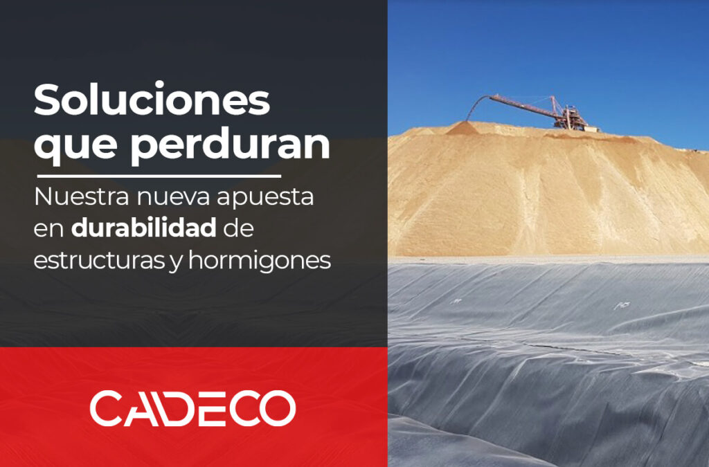 Soluciones que perduran, nuestra nueva apuesta en durabilidad de estructuras y hormigones Cadeco